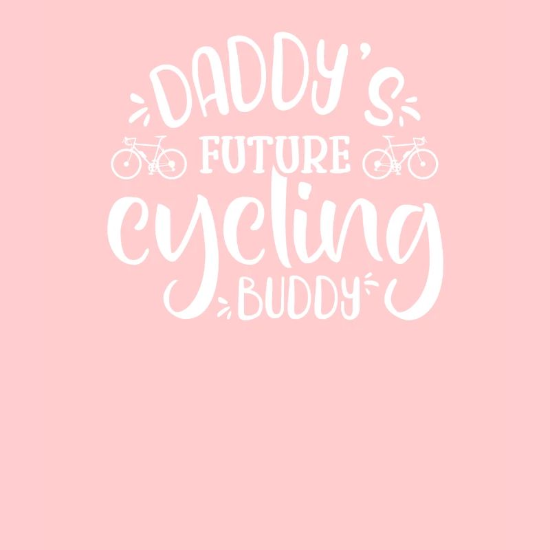 Daddy’s Future Cycling Buddy, Funny Cyclist Son