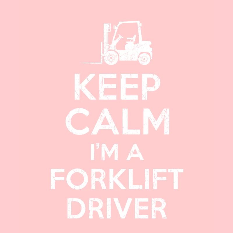 Forklift Driver Keep Calm