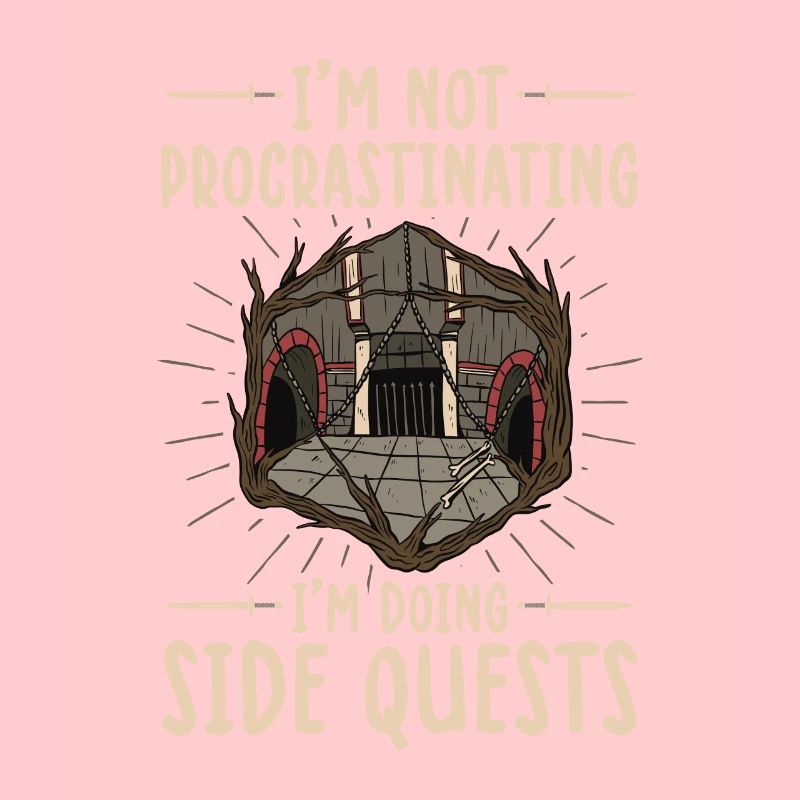 I’m Not Procrastinating I’m Doing Side Quests