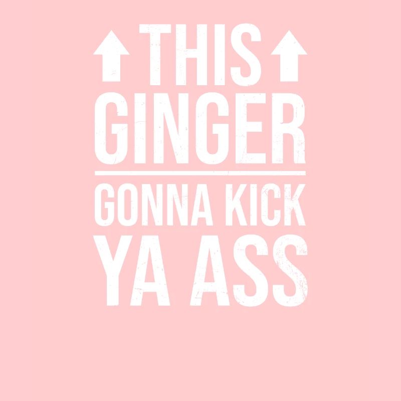 Rothaariges Zitat Ingwer wird Ya Ass treten