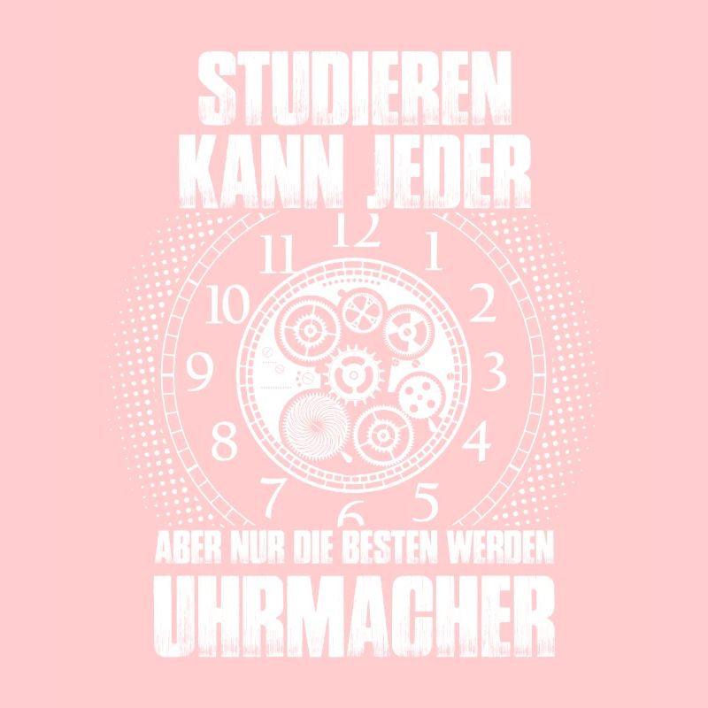 Studieren kann jeder - Uhrmacher