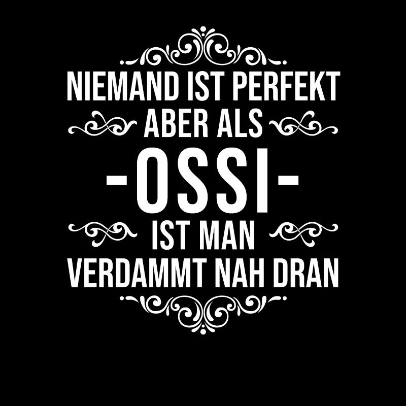 Ossi Spruch Ostdeutschland Ostdeutscher