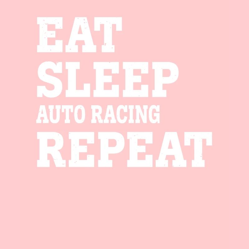 MANGEZ DORMIR LA COURSE AUTOMOBILE RÉPÉTER DRÔLE SARCASTIQUE