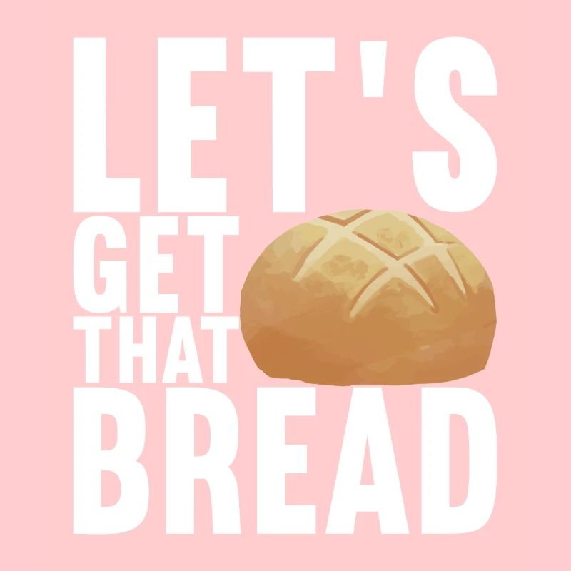 Get that Bread