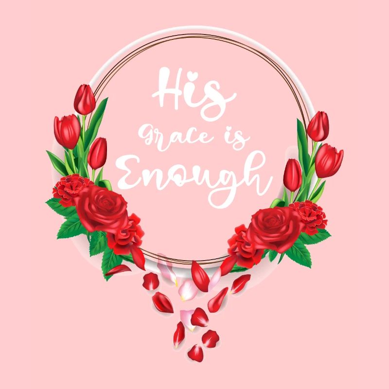 His Grace is enough