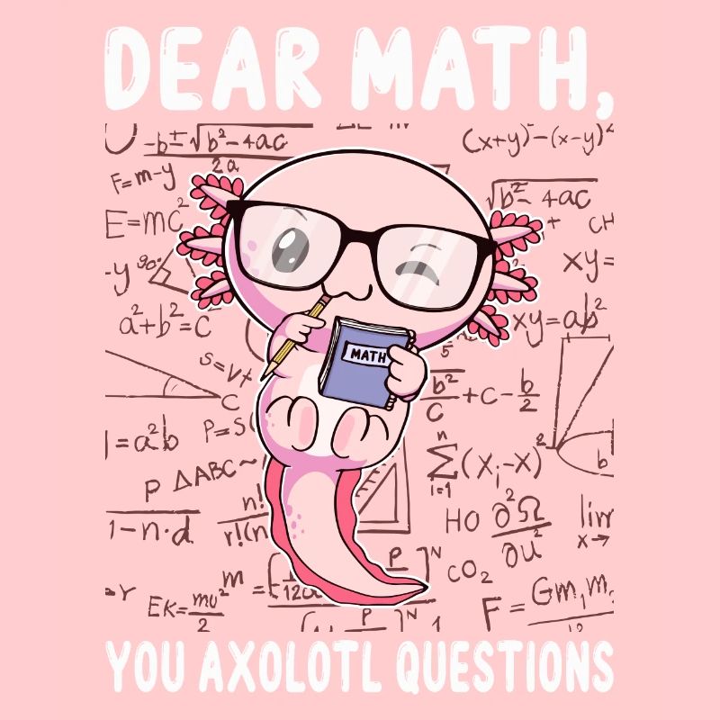 Funny Math Axolotl Math Gift