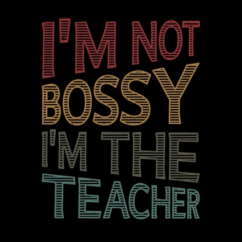 Ich bin nicht herrisch, Ich bin Lehrer