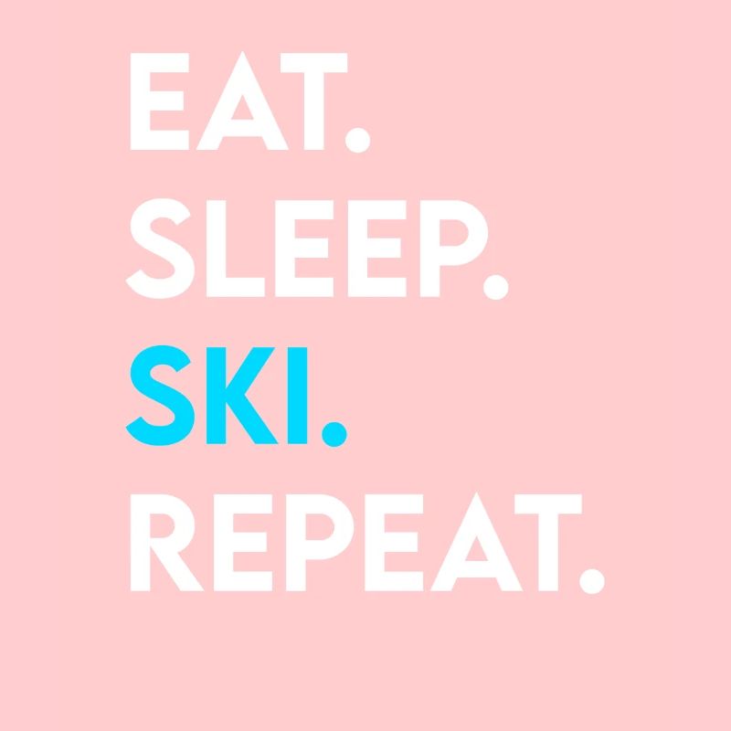 eat sleep ski repeat