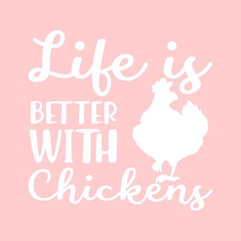 Life Is Better With Chickdens Hühner Hahn Bauer