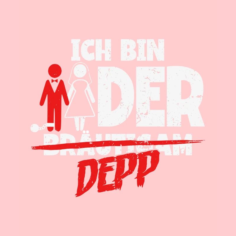 Ich bin der Depp Bräutigam