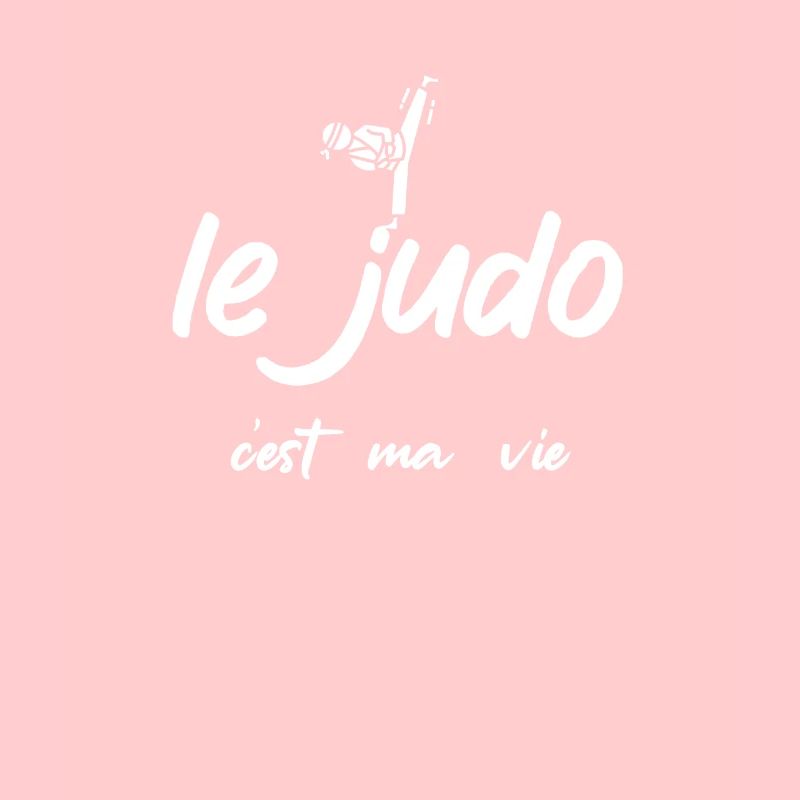 le judo c’est ma vie