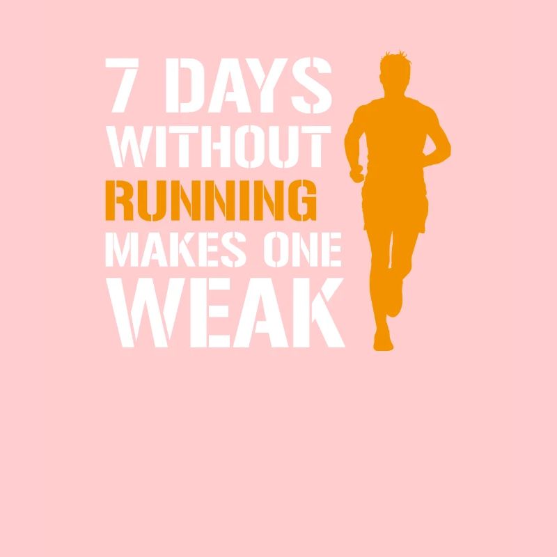 7 Days Without Running Makes One Weak, Läufer