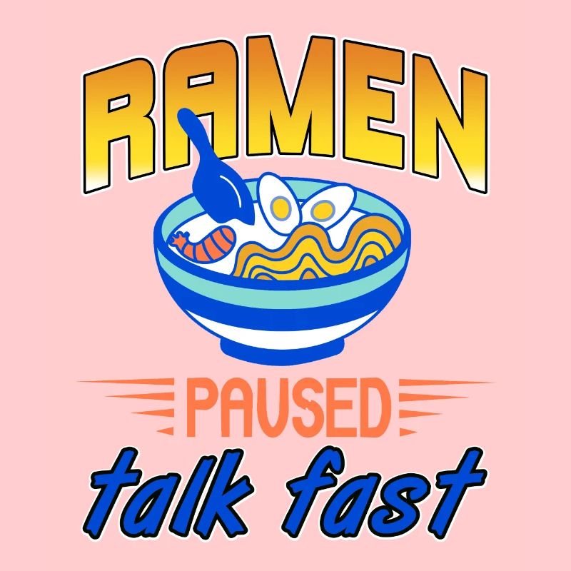 Ramen Paused Talk Fast Funny Ramen Lover Tee