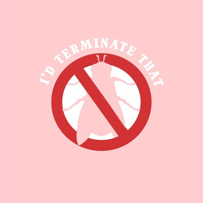 I'd Terminate That Pest Control Extermination