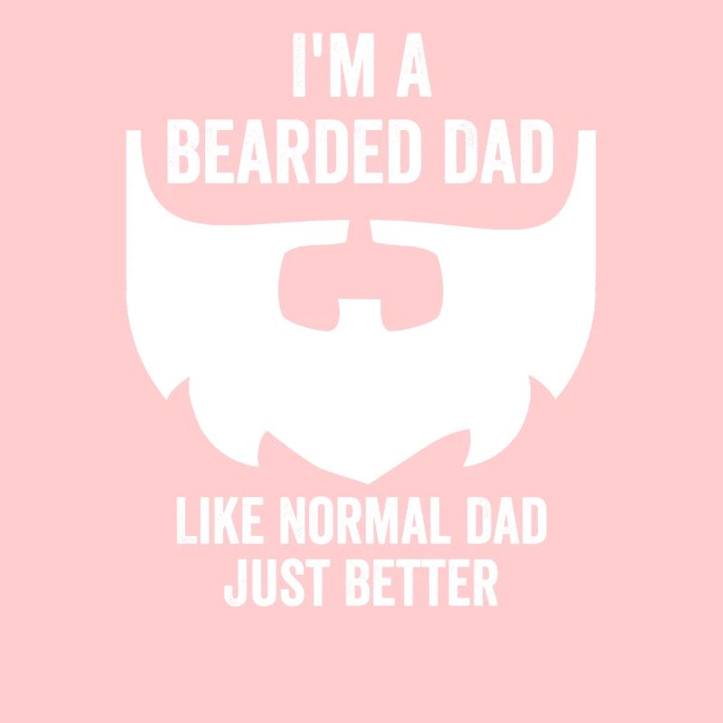 Ich bin ein bärtiger Vater wie normaler Vater, einfach besser