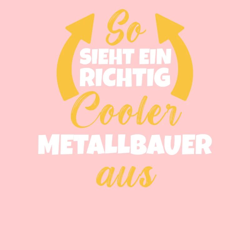 So Sieht Ein Richtig Cooler Metallbauer aus