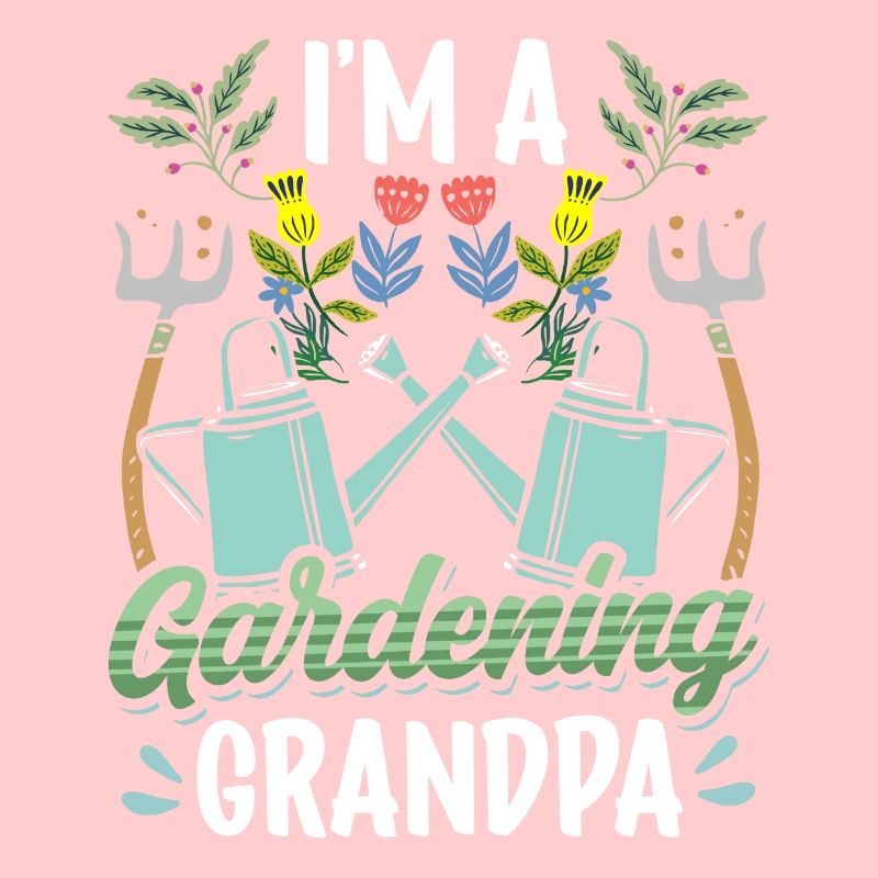 Ich Bin Ein Gärtnernder Opa Garten Gartenarbeit