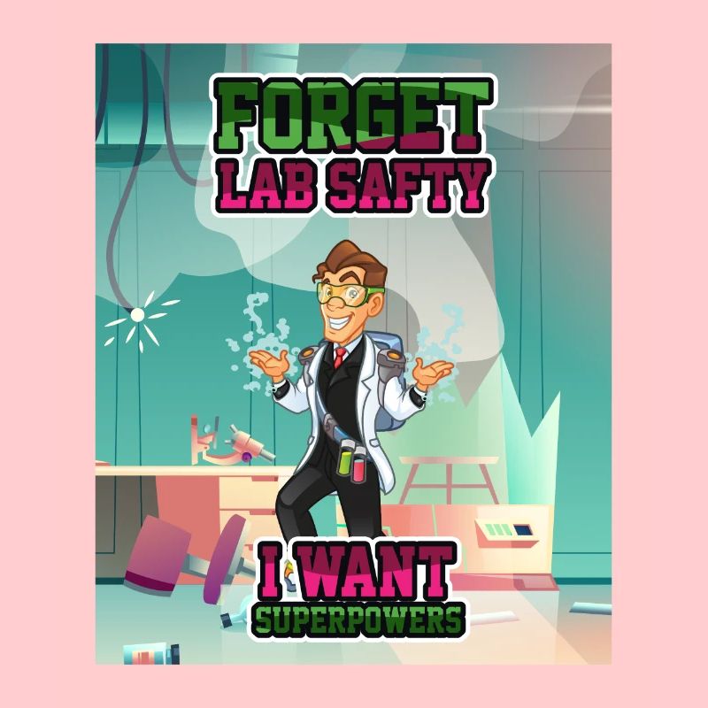Forget Lab Safty Superpowers Chemist