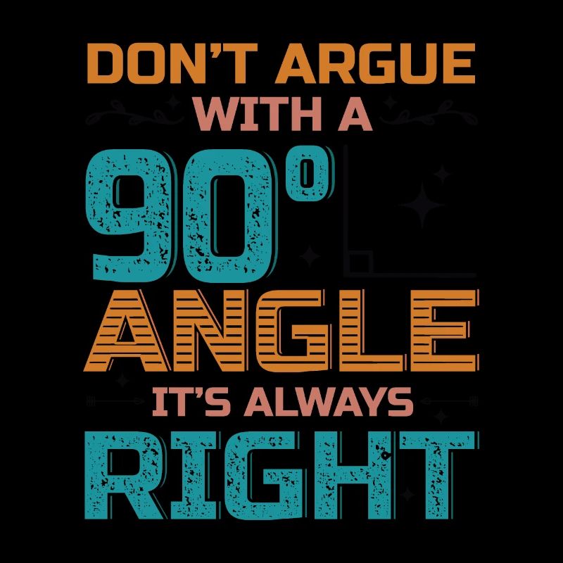 Ne discutez pas avec un angle de 90 °.