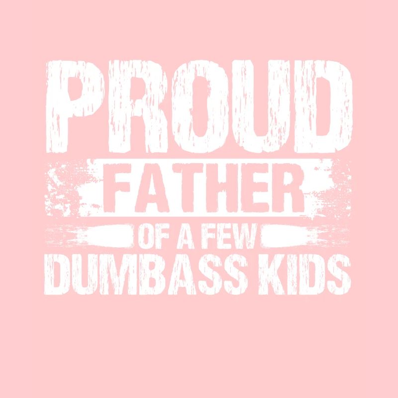 Stolzer Vater Einiger Dummkinder Lustiger Väter