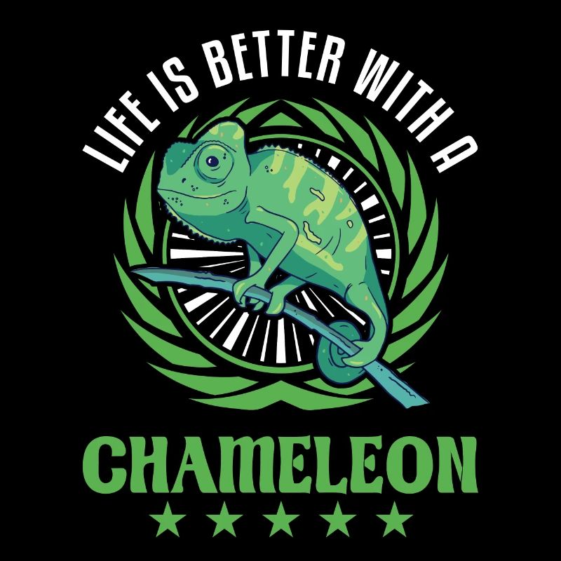 Life is better with a Chameleon Chamäleon