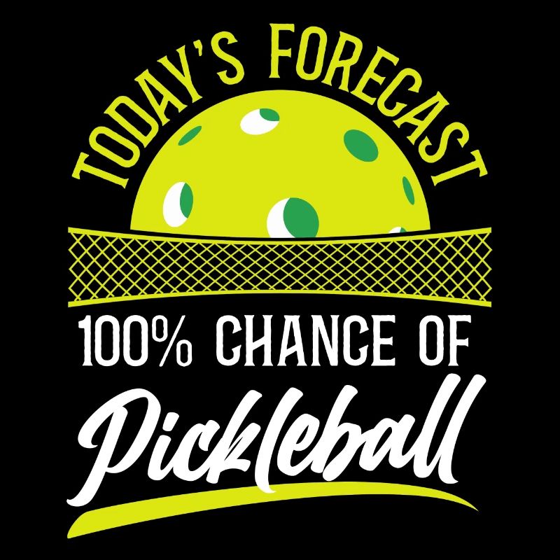 Pickleball Today's Forecast 100%