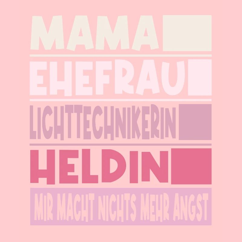 Lichttechnikerin Mama Ehefrau Heldin