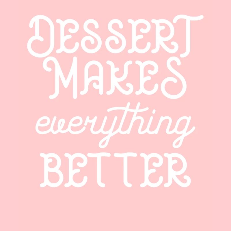 Desert makes everything better