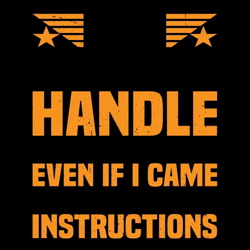You Couldn't Handle Me Even With Instructions
