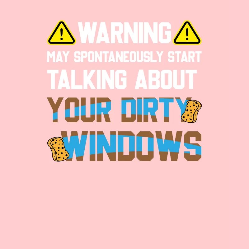 May Start Talking About Dirty Window Fensterputzer