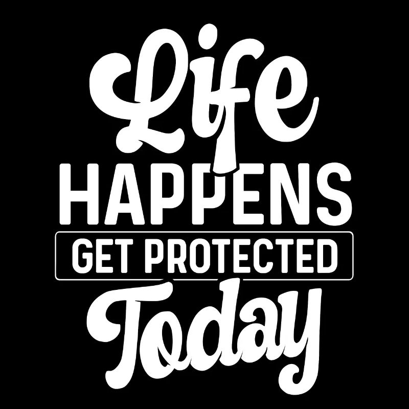 Insurance Life Happens get Protected Today Agent