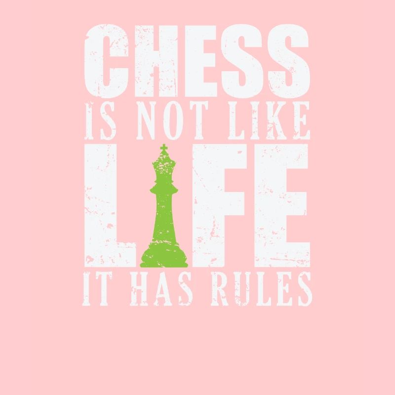 Chess is not like Life it has Rules Schach