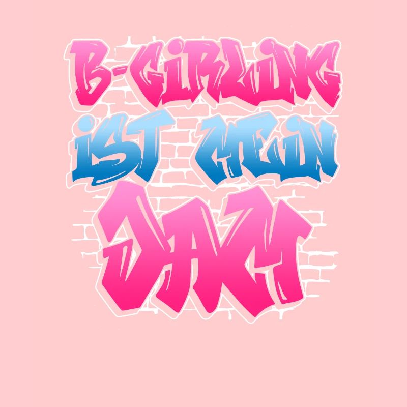 B-Girling Ist Mein Jam - Breakdance Breakdancer