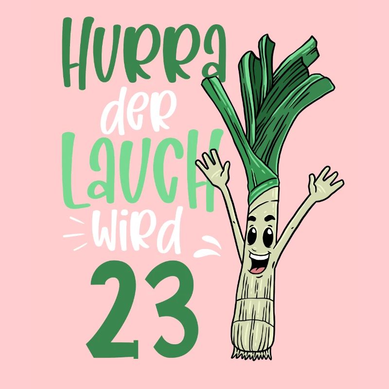 Hurra der Lauch wird 23