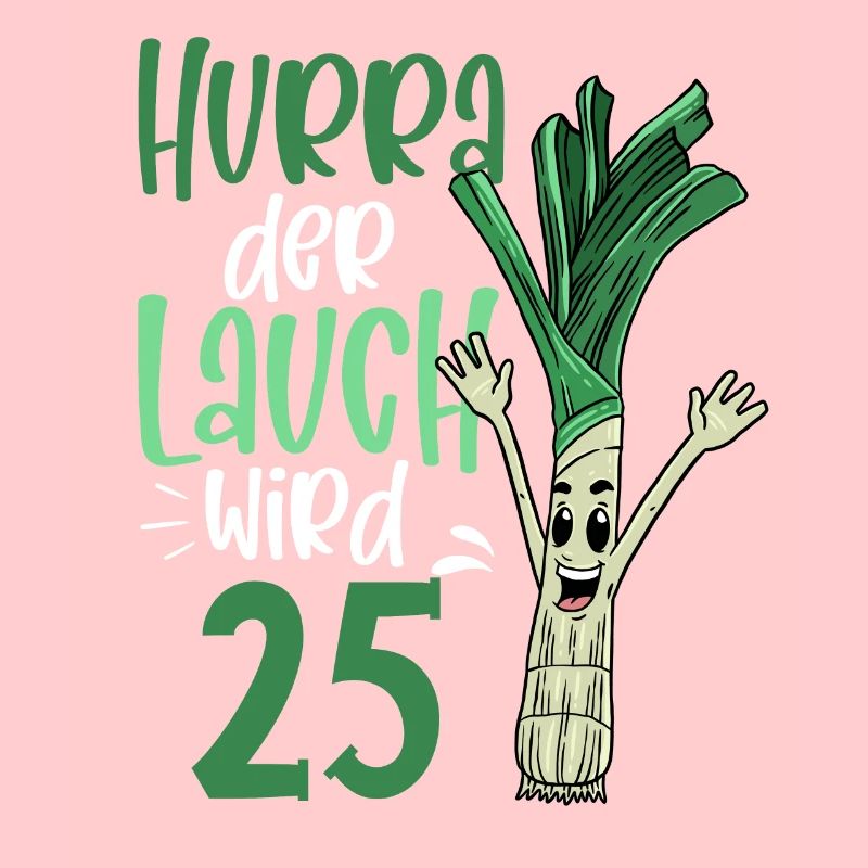 Hurra der Lauch wird 25