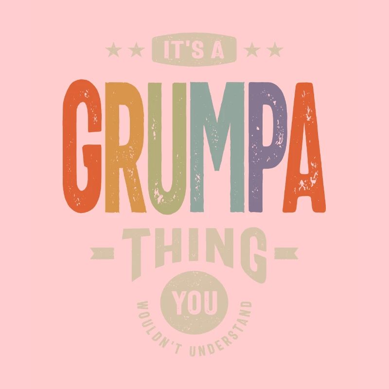 Mens It's a Grumpa Thing Funny Dad Opa