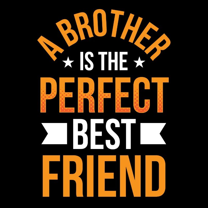 Ein Bruder Ist Der Perfekte Beste Freund Brüder