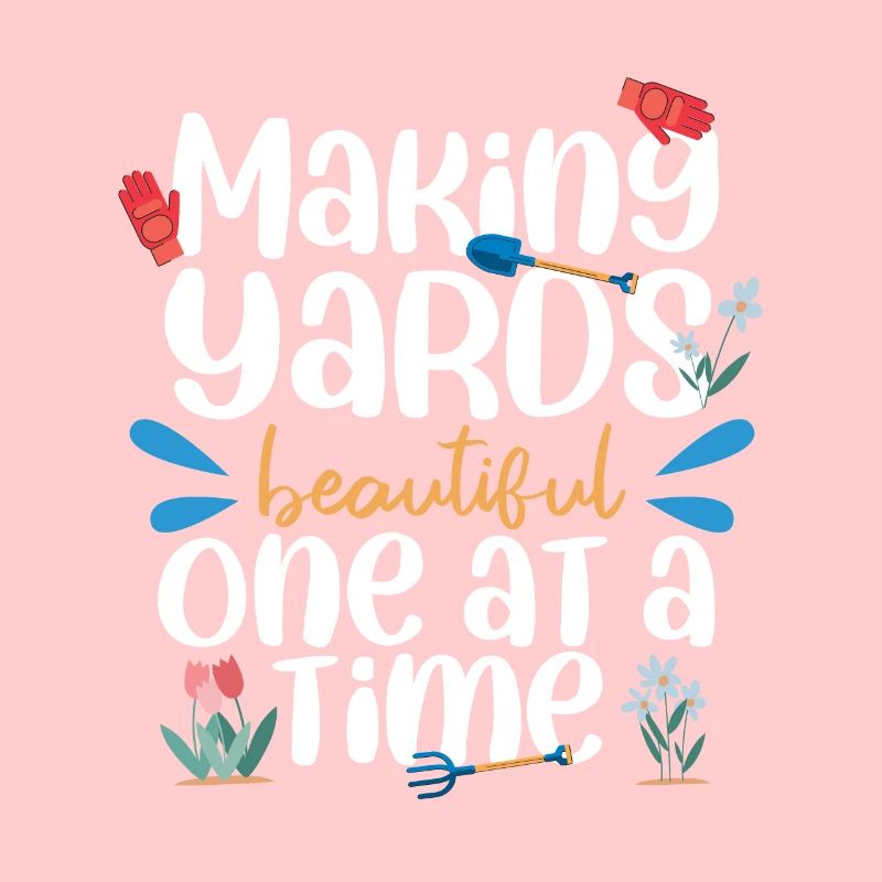 Making Yard Beautiful One At A Time
