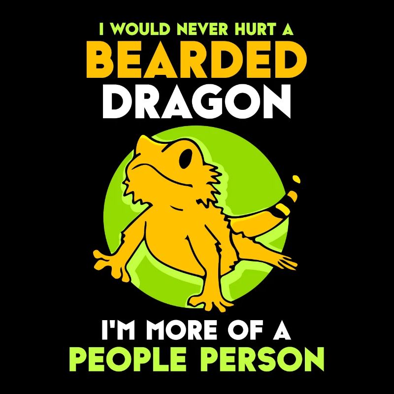 I would never hurt an Bearded Dragon