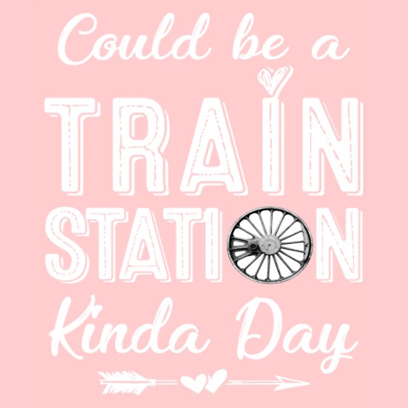 Could Be A Train Station Kinda Day
