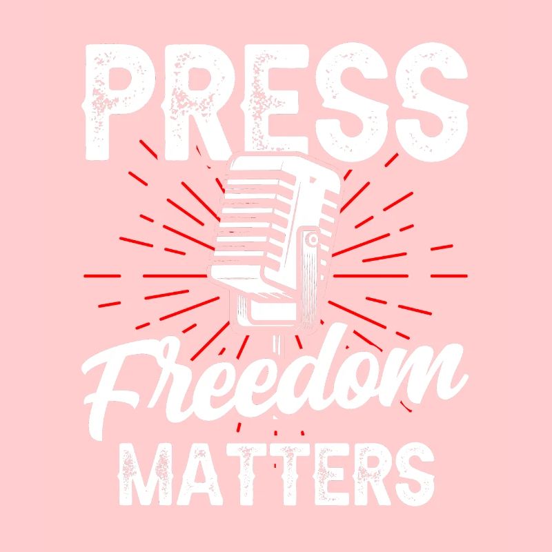 Press freedom is important Press freedom matters