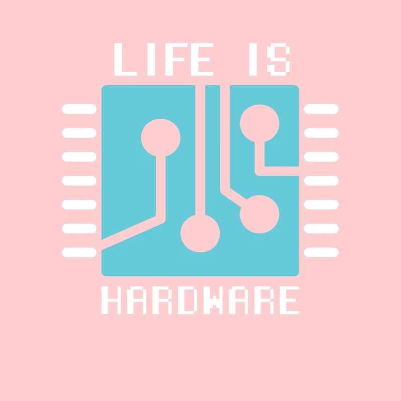 Life Is Hardware Computer Scientist Hack Coder