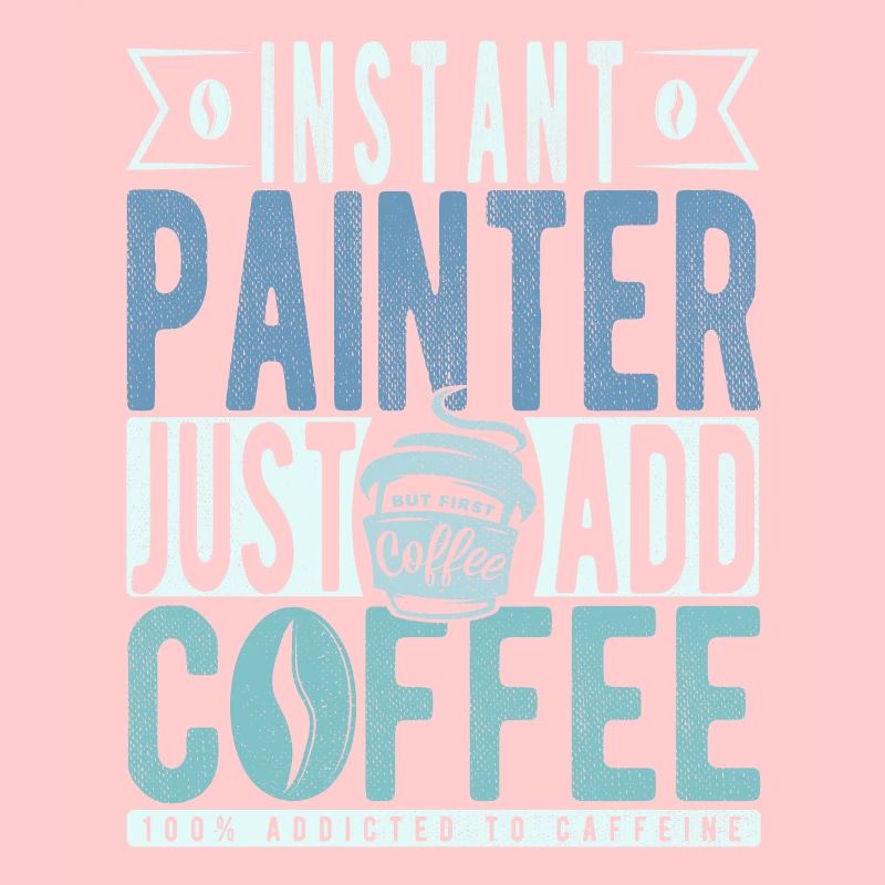 Painter coffee saying