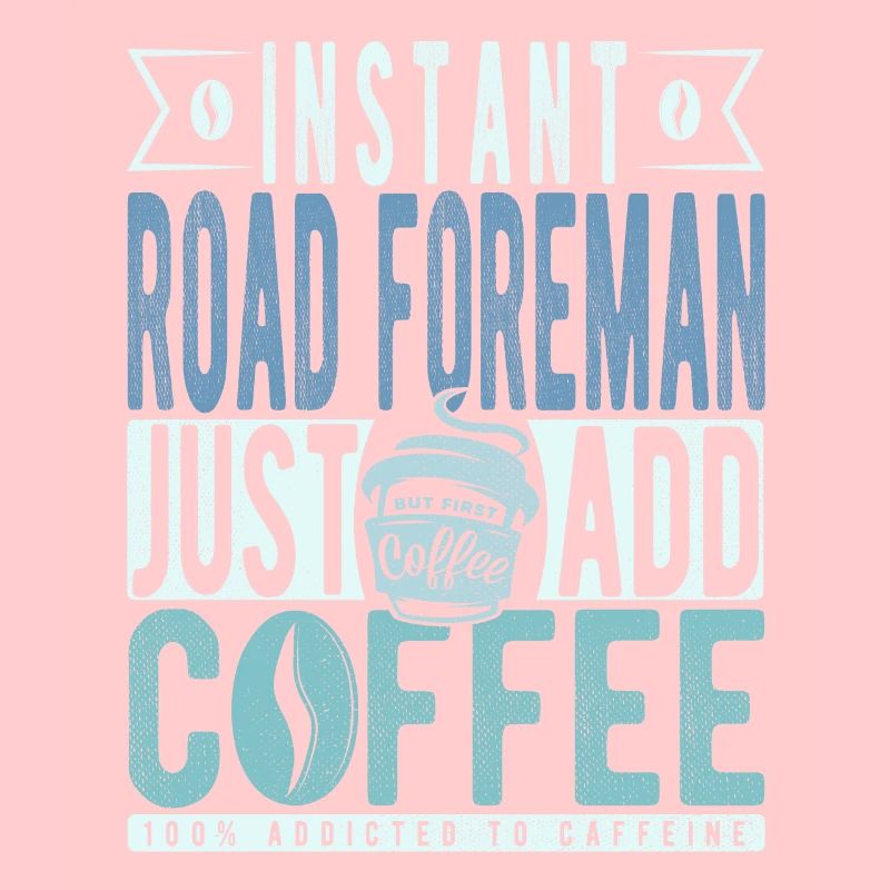 Road Foreman Coffee Saying