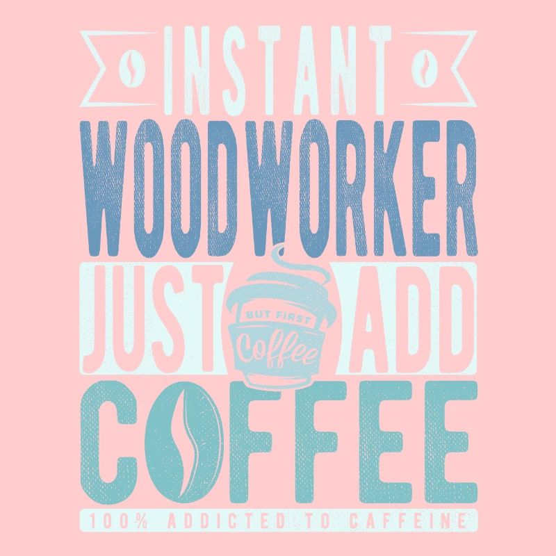 Holzarbeiter Kaffee Spruch