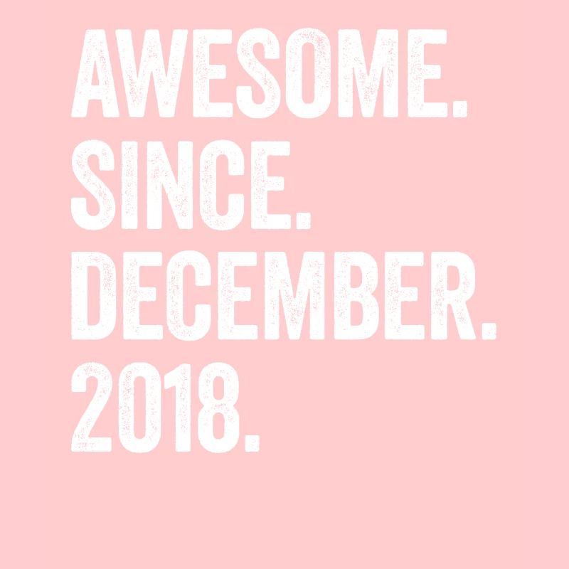 Awesome Since December 2018 4. Geburtstag