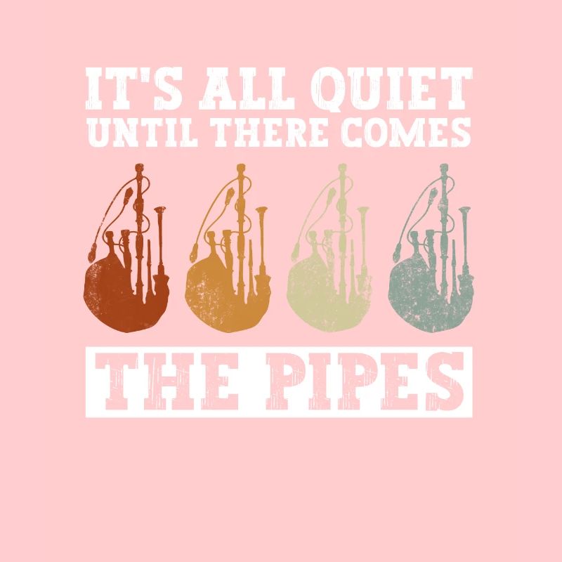 All Quite Until There Comes The Pipes Dudelsack