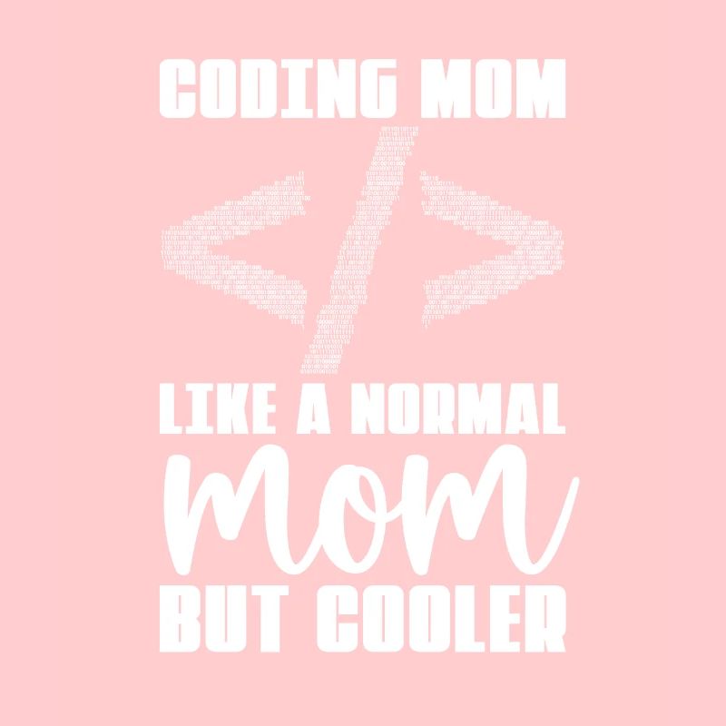 Développeur Coder Programmeur Mama