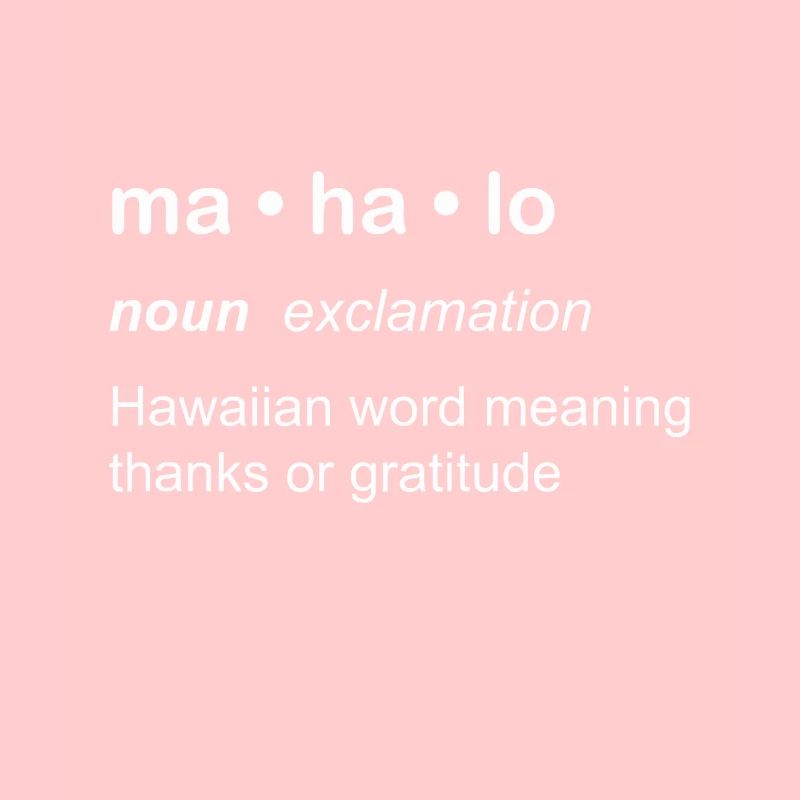 Mahalo Definition Neuheit Hawaiianische Sprache