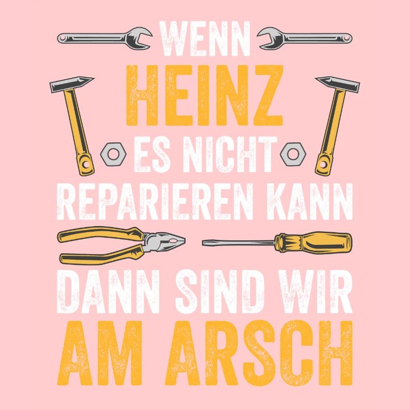 Lustiges Heinz Handwerker Heimwerker Sprüche